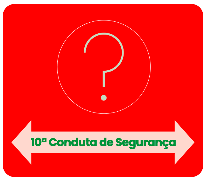 Condutas de Segurança Numero 10