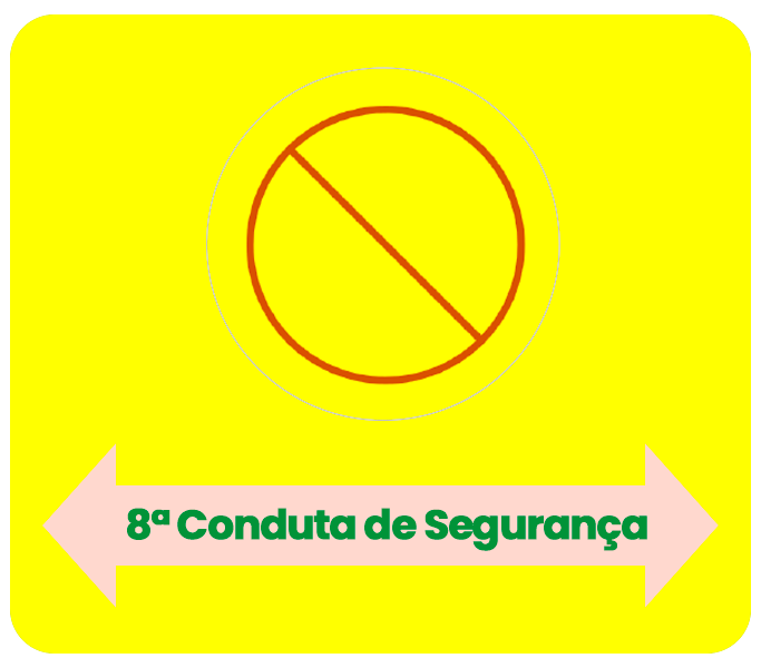 Condutas de Segurança Numero 8